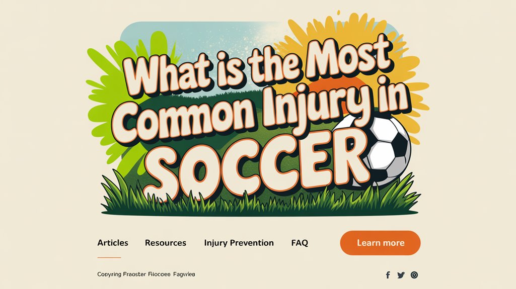 common soccer injuries overview