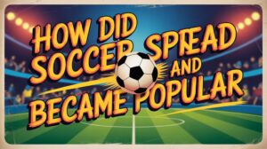 global adoption of soccer