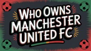 manchester united fc ownership