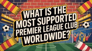 most supported premier league club