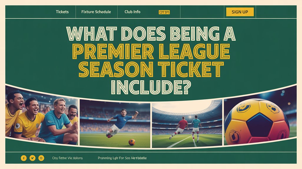 premier league season ticket benefits