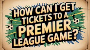 purchase premier league tickets