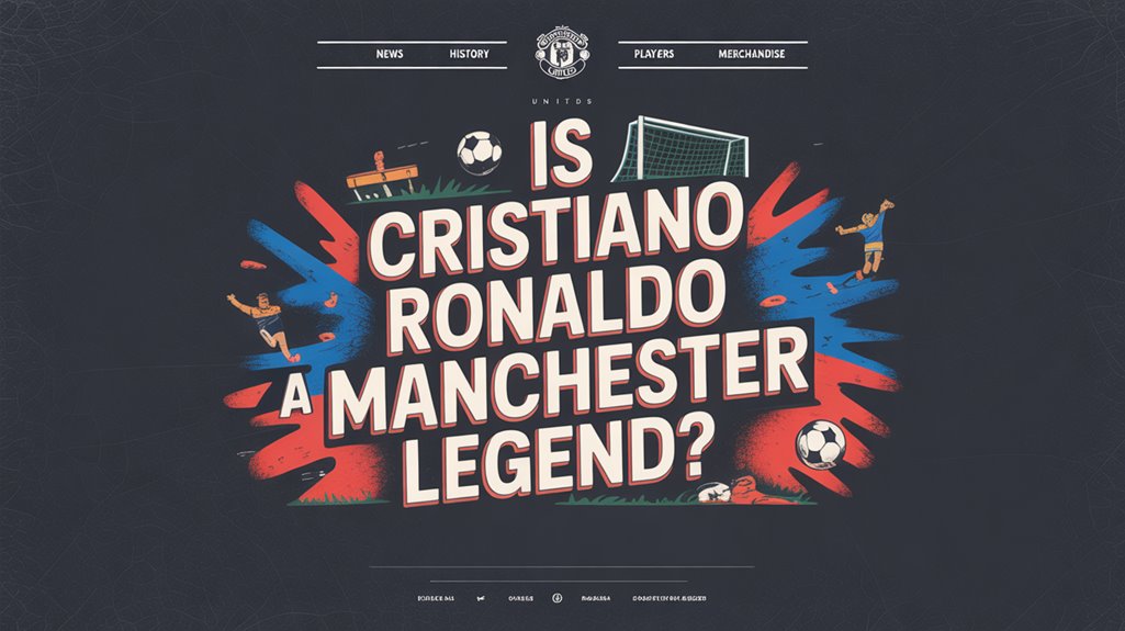 ronaldo s manchester united legacy