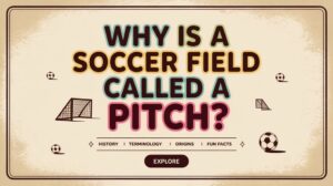 soccer field terminology explained