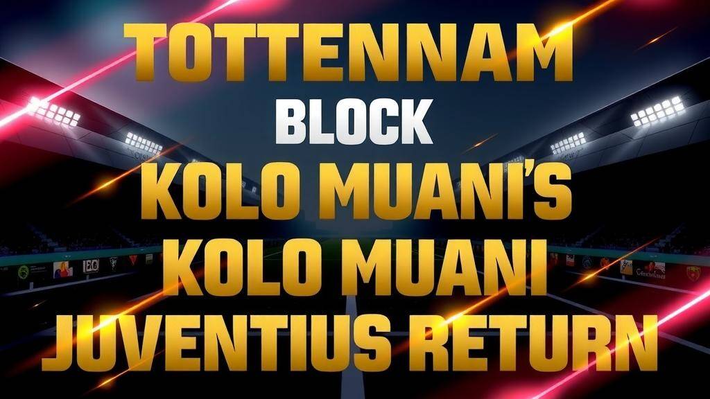 Featured image for: Tottenham block Kolo Muani's Juventus return attempt
