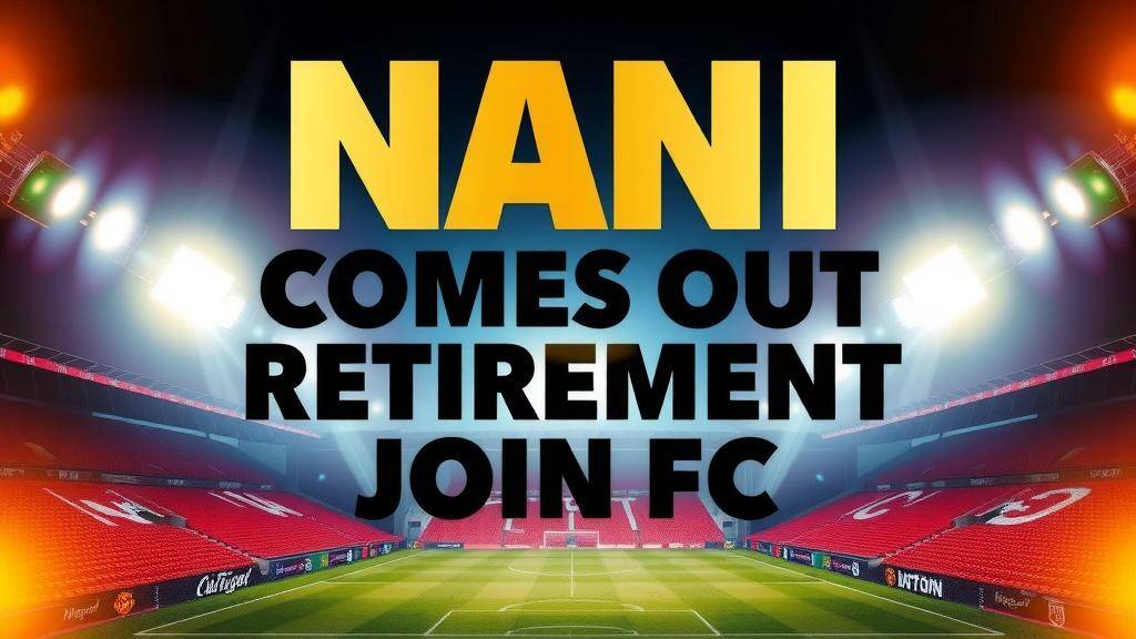 Featured image for: Nani Comes Out of Retirement to Join FC Aktobe