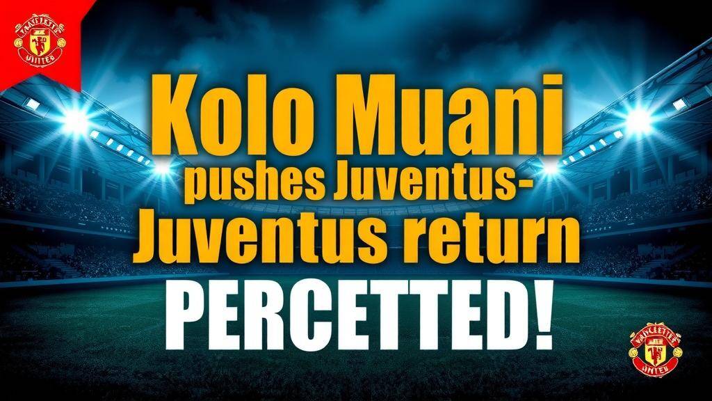 Featured image for: Kolo Muani pushes for Juventus return amid complex talks