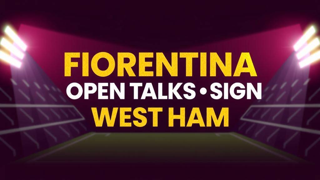 Featured image for: Fiorentina Open Talks to Sign West Ham Duo