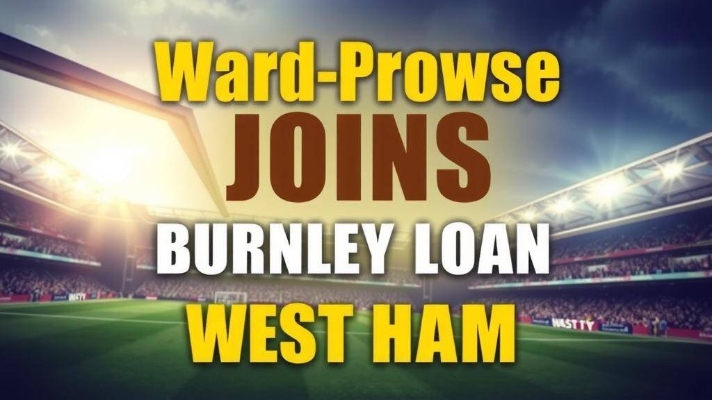 Featured image for: Ward-Prowse Joins Burnley on Loan From West Ham