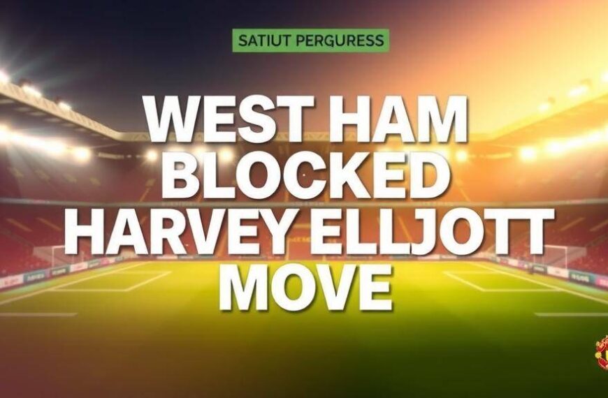 Featured image for: West Ham Blocked From Harvey Elliott Move by EPL Rules