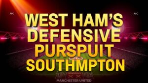 Featured image for: West Ham's defensive pursuit hits Southampton resistance