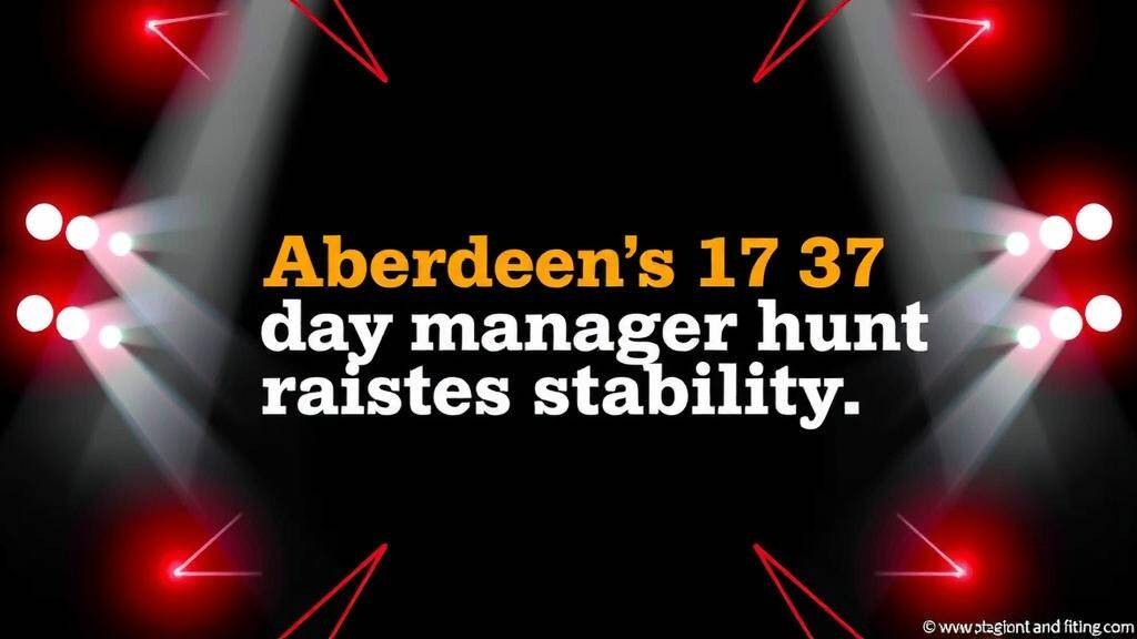 Featured image for: Aberdeen's 37-day manager hunt raises stability concerns