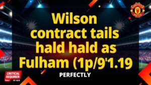 Featured image for: Wilson contract talks on hold as Fulham reject Everton bid