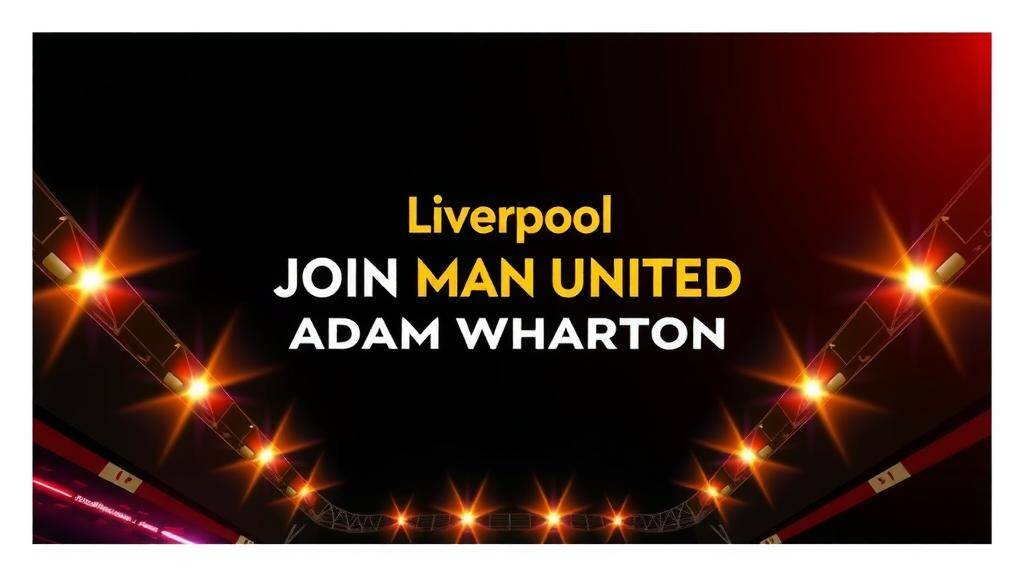 Featured image for: Liverpool join Man United in Adam Wharton transfer race