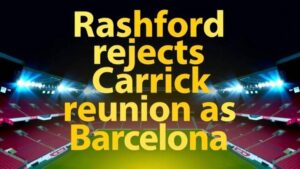 Featured image for: Rashford rejects Carrick reunion as Barcelona stay beckons