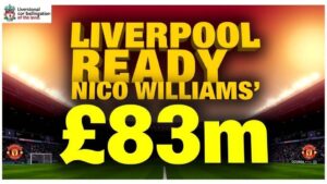 Featured image for: Liverpool ready to trigger Nico Williams' £83m release clause