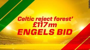 Featured image for: Celtic reject Forest's £17m Engels bid as O'Neill demands stay