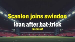 Featured image for: Scanlon joins Swindon on loan after hat-trick heroics