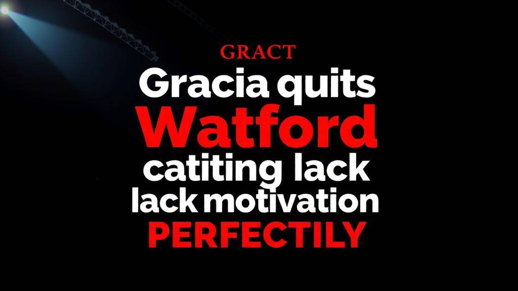 Featured image for: Gracia quits Watford citing lack of motivation after defeat