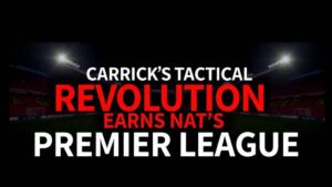 Featured image for: Carrick's tactical revolution earns Premier League honour