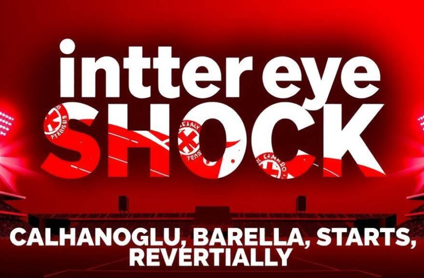 Featured image for: Inter eye shock Calhanoglu and Barella starts vs Juventus