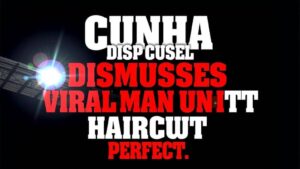 Featured image for: Cunha dismisses viral Man Utd haircut guy as 'not cool'