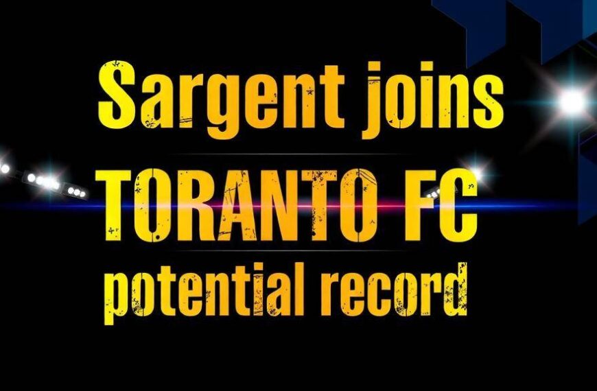 Featured image for: Sargent joins Toronto FC in potential record MLS deal