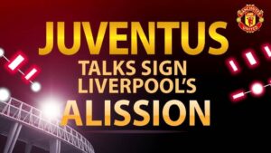 Featured image for: Juventus advance talks to sign Liverpool's Alisson this summer