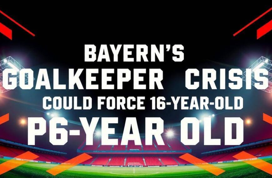 Bayern’s goalkeeper crisis could force 16-year-old debut