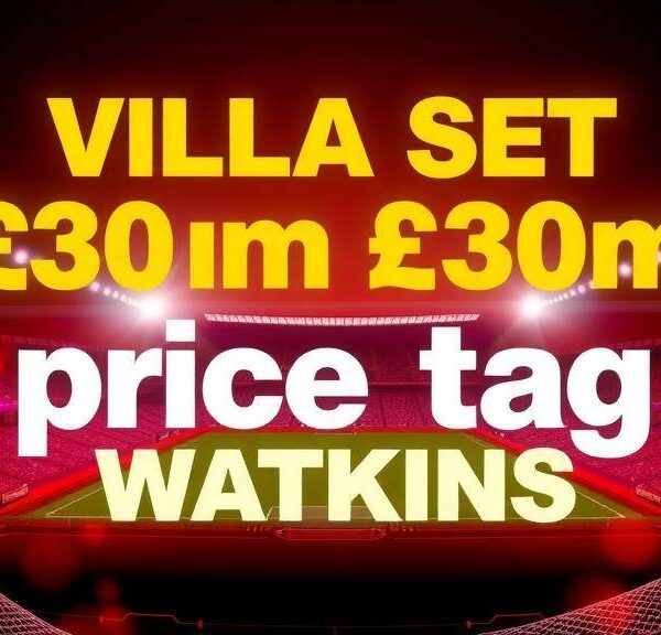 Featured image for: Villa set £30m price tag for Watkins amid striker overhaul