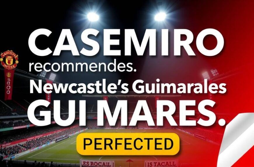 Featured image for: Casemiro recommends Newcastle's Guimaraes as United successor