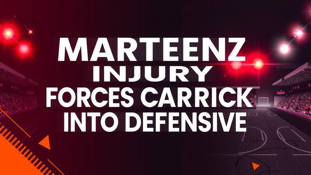 Featured image for: Martinez injury forces Carrick into defensive reshuffle