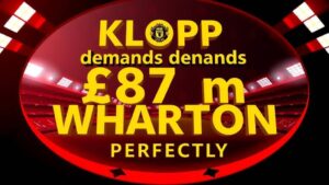 Featured image for: Klopp demands £87m Wharton deal as Mbappe learns Madrid plans