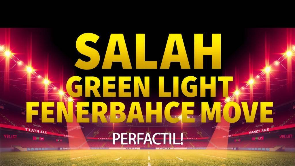 Featured image for: Salah gives green light to Fenerbahce move over Saudi riches