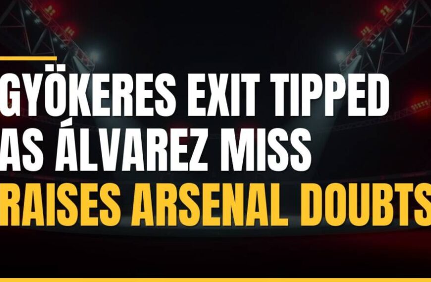 Featured image for: Gyökeres Exit Tipped as Álvarez Miss Raises Arsenal Doubts