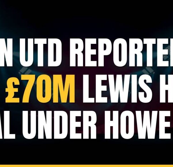 Man Utd Reportedly Eye £70m Lewis Hall Deal Under Howe