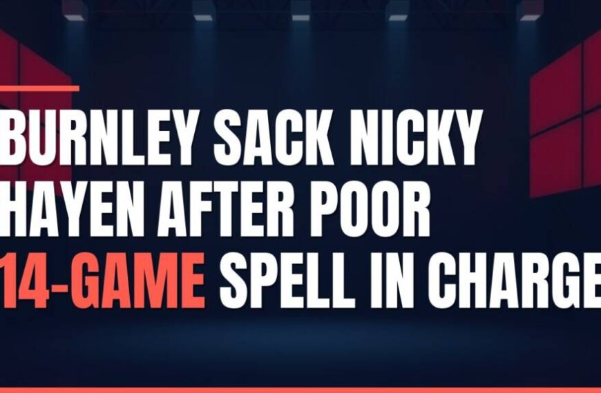 Featured image for: Burnley Sack Nicky Hayen After Poor 14-Game Spell in Charge