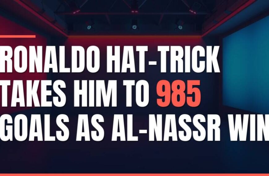 Featured image for: Ronaldo Hat-Trick Takes Him To 985 Goals As Al-Nassr Win