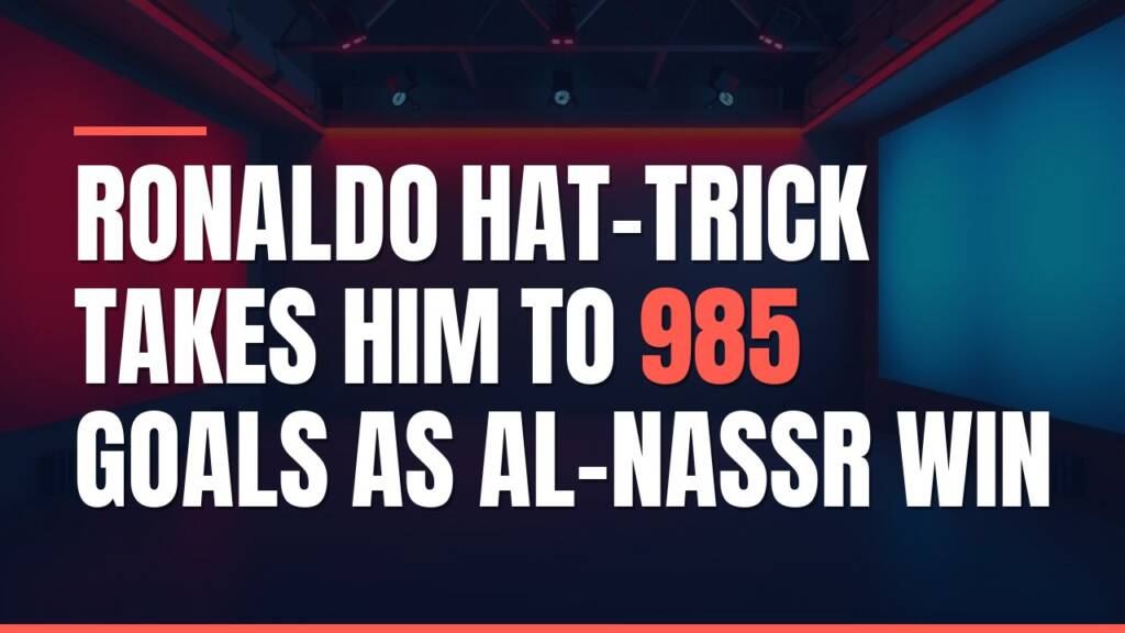 Featured image for: Ronaldo Hat-Trick Takes Him To 985 Goals As Al-Nassr Win